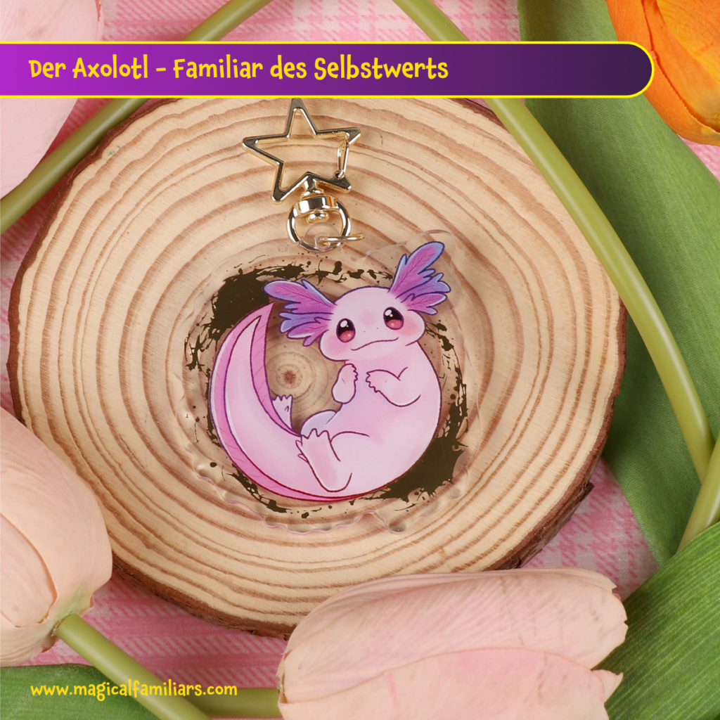 Schlüsselanhänger: Der Axolotl - Familiar des Selbstwerts